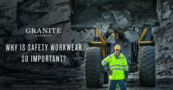 Why Is Safety Workwear So Important?